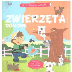 NAKLEJKOWE HISTORYJKI. ZWIERZĘTA DOMOWE Agnes Besson - Olesiejuk