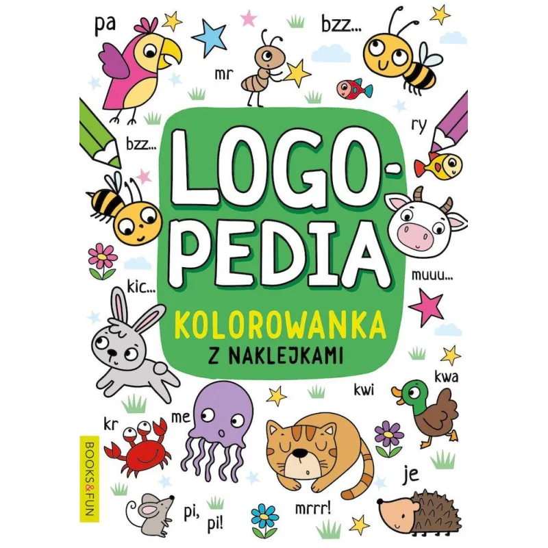 LOGOPEDIA. KOLOROWANKA Z NAKLEJKAMI 4 - Books and Fun LOGOPEDIA. KOLOROWANKA Z NAKLEJKAMI 4 - Books and Fun