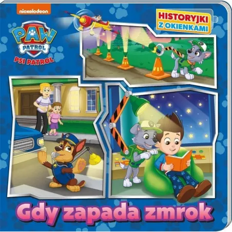 Psi Patrol. Gdy Zapada Zmrok. Historyjki Z Okienkami Psi Patrol. Gdy Zapada Zmrok. Historyjki Z Okienkami