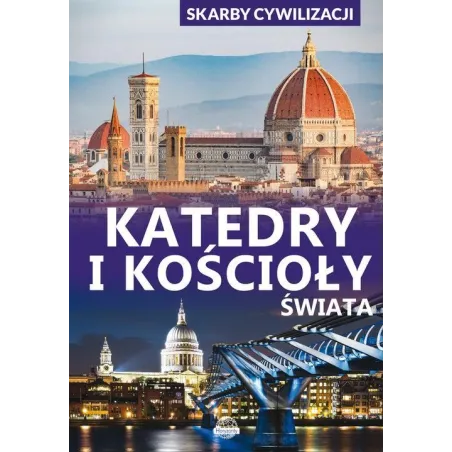 KATEDRY I KOŚCIOŁY ŚWIATA SKARBY CYWILIZACJI - Horyzonty