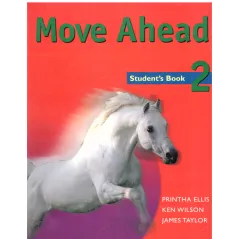 MOVE AHEAD 2 STUDENTS BOOK Printha Ellis, Ken Wilson, James Taylor - Macmillan