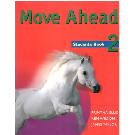 MOVE AHEAD 2 STUDENTS BOOK Printha Ellis, Ken Wilson, James Taylor - Macmillan