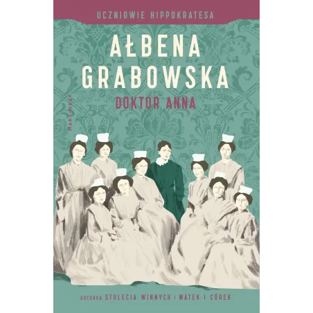 Doktor Anna. Uczniowie Hippokratesa Doktor Anna. Uczniowie Hippokratesa