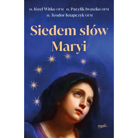 Siedem Słów Maryi Siedem Słów Maryi