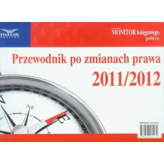 PRZEWODNIK PO ZMIANACH PRAWA 2011/2012 - Infor