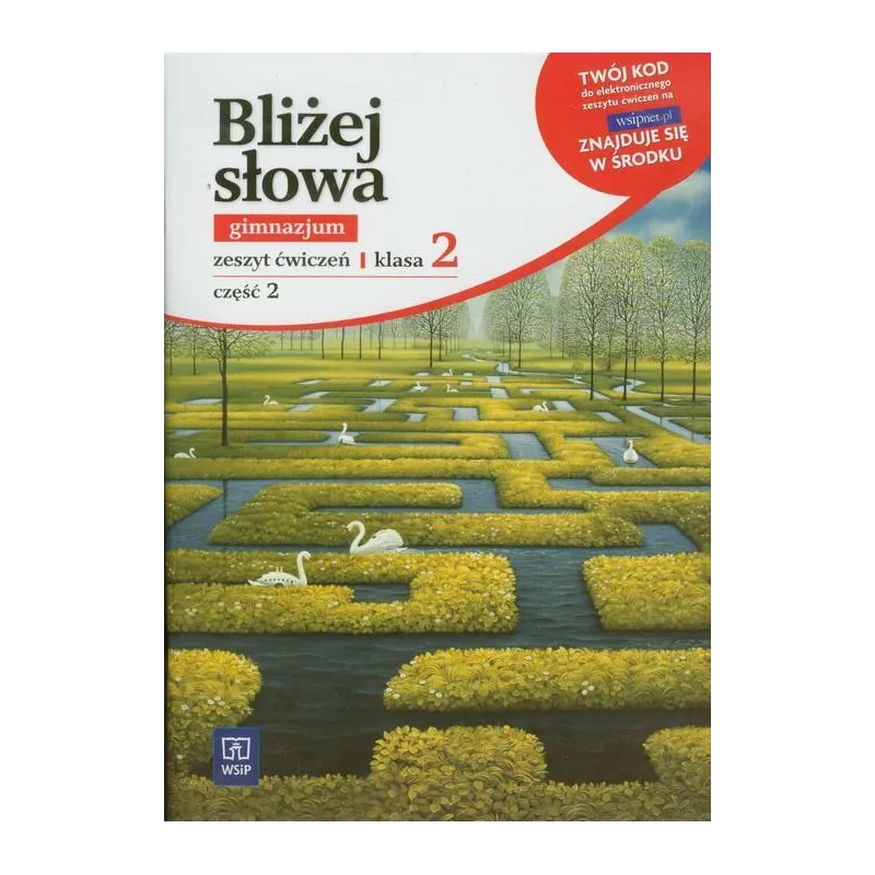 BLIŻEJ SŁOWA 2 ZESZYT ĆWICZEŃ KLASA 2 Ewa Horwath - WSiP