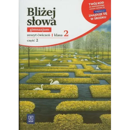 BLIŻEJ SŁOWA 2 ZESZYT ĆWICZEŃ KLASA 2 Ewa Horwath - WSiP