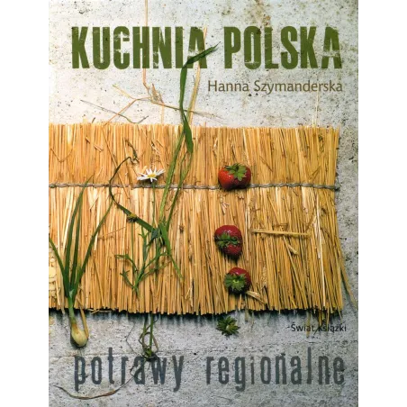 Kuchnia Polska Potrawy Regionalne Kuchnia Polska Potrawy Regionalne