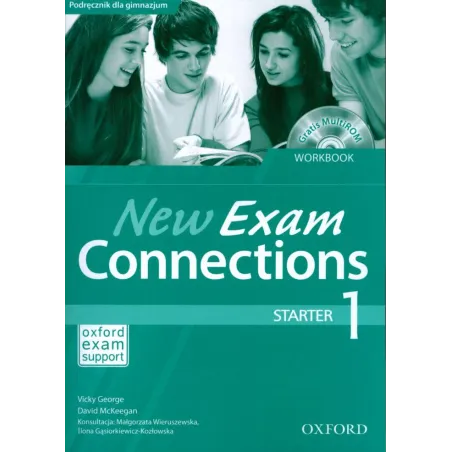 NEW EXAM CONNECTIONS 1 STARTER ĆWICZENIA + CD Vicky George, David McKeegan - Oxford University Press