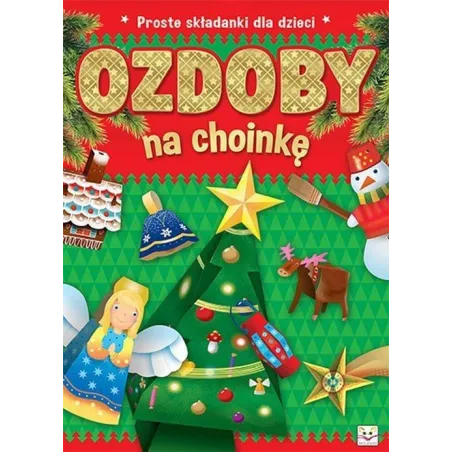Proste Składanki Dla Dzieci Ozdoby Na Choinkę Proste Składanki Dla Dzieci Ozdoby Na Choinkę