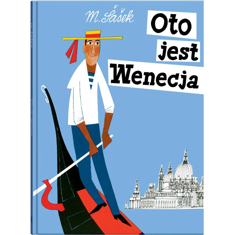 OTO JEST WENECJA Miroslav Sasek - Dwie Siostry OTO JEST WENECJA Miroslav Sasek - Dwie Siostry