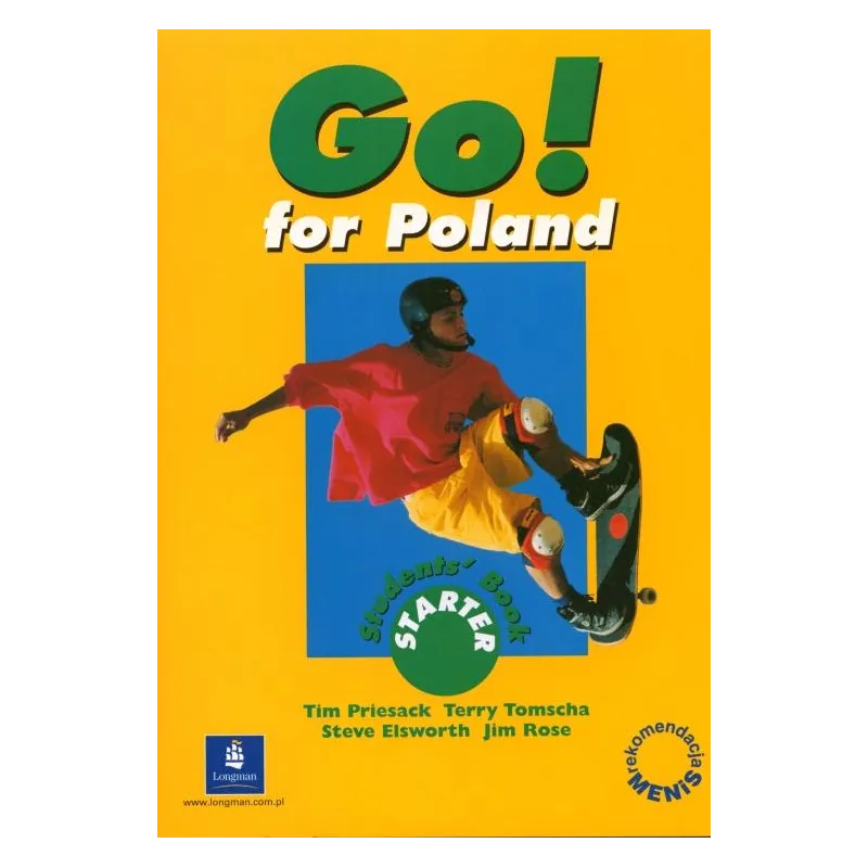 GO FOR POLAND STARTER PODRĘCZNIK Steve Elsworth, Tim Priesack, Terry Tomscha - Longman