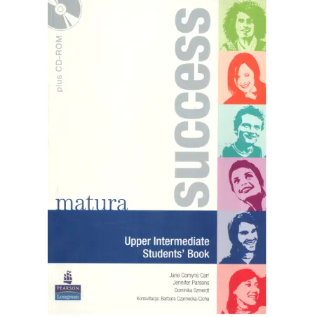 MATURA SUCCESS UPPER-INTERMEDIATE PODRĘCZNIK + CD Jane Cmyns Carr, Jennifer Parsons, Dominika Szmerdt - Pearson