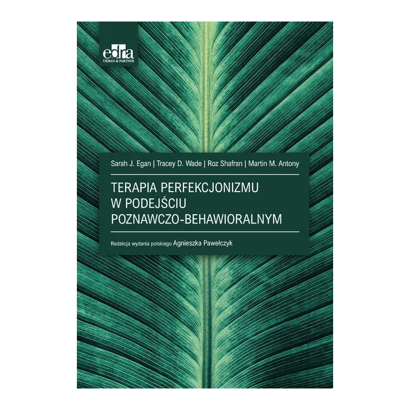TERAPIA PERFEKCJONIZMU W PODEJŚCIU POZNAWCZO-BEHAWIORALNYM