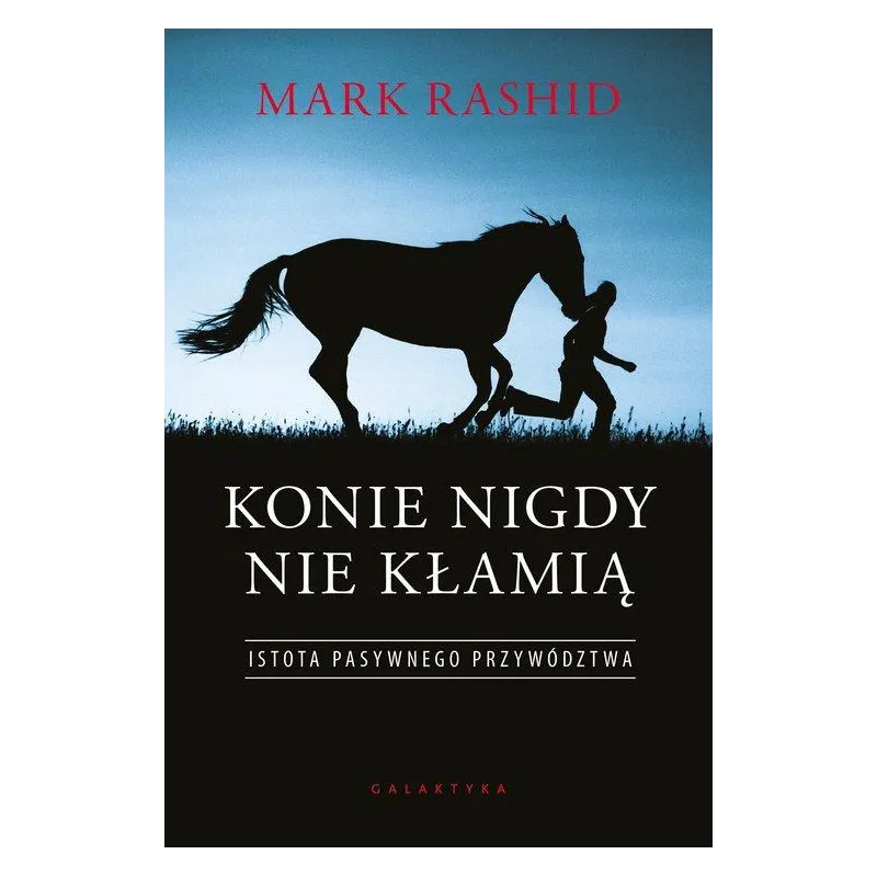 KONIE NIGDY NIE KŁAMIĄ