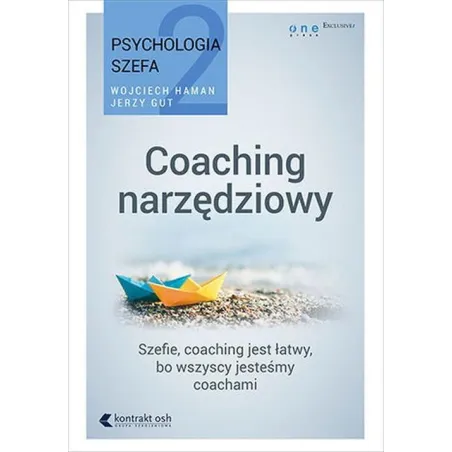 Psychologia Szefa 2. Coaching Narzędziowy