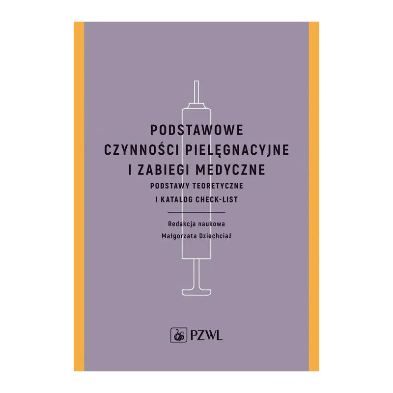 PODSTAWOWE CZYNNOŚCI PIELĘGNACYJNE I ZABIEGI MEDYCZNE