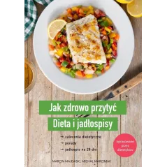 JAK ZDROWO PRZYTYĆ. DIETA I JADŁOSPISY