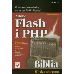 ADOBE FLASH I PHP BIBLIA Matthew Keefe - Helion