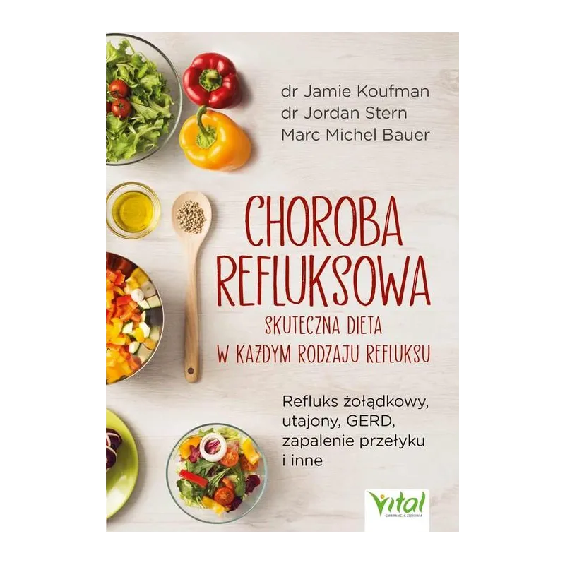 CHOROBA REFLUKSOWA - SKUTECZNA DIETA W KAŻDYM RODZAJU REFLUKSU