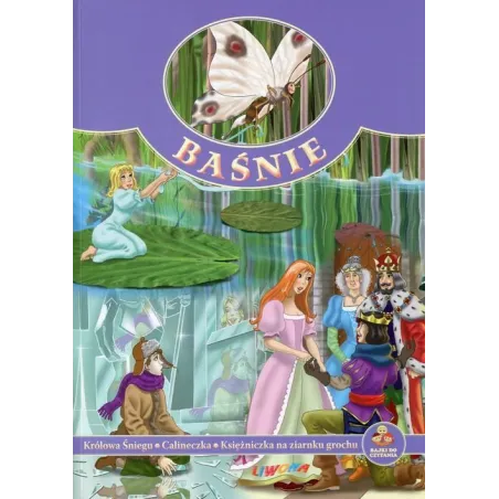 Baśnie. Królowa Śniegu, Calineczka, Księżniczka Na Ziarnku Grochu