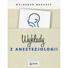 WYKŁADY Z ANESTEZJOLOGII