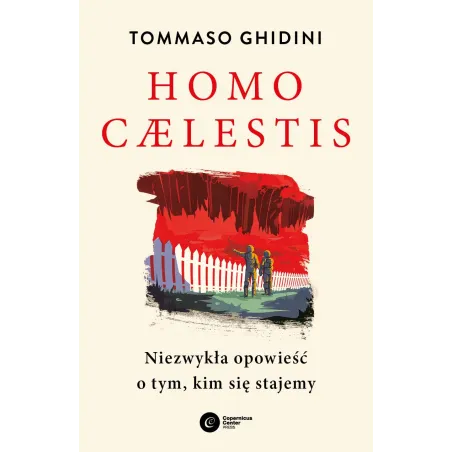 Homo caelestis. Niezwykła opowieść o tym kim się stajemy Tommaso Ghidini