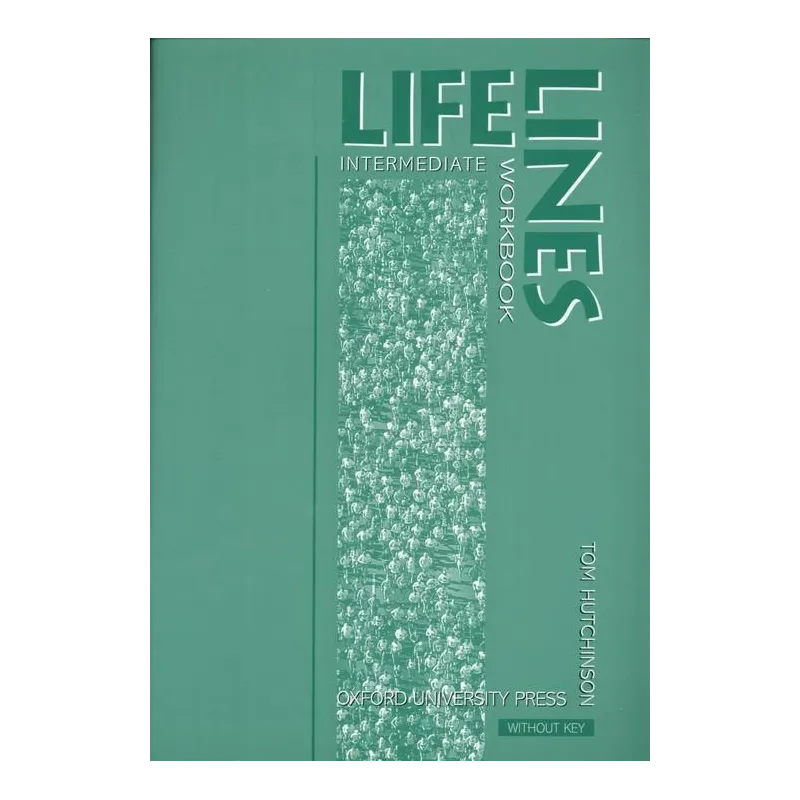 LIFELINES INTERMEDIATE ĆWICZENIA Z KLUCZEM Tom Hutchinson - Oxford University Press