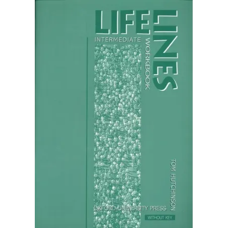 LIFELINES INTERMEDIATE ĆWICZENIA Z KLUCZEM Tom Hutchinson - Oxford University Press