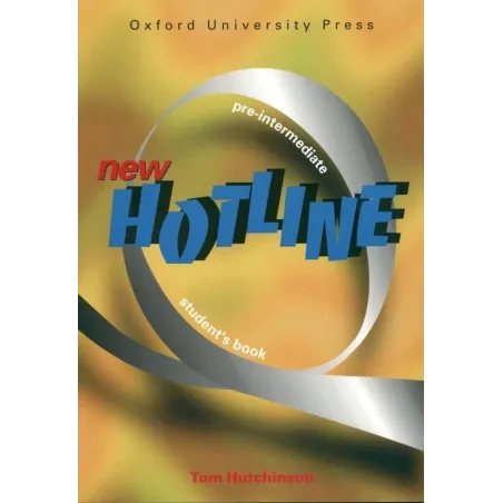 NEW HOTLINE PRE-INTERMEDIATE PODRĘCZNIK + MATERIAŁY DODATKOWE Tom Hutchinson - Oxford University Press