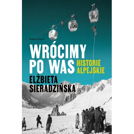 WRÓCIMY PO WAS. HISTORIE ALPEJSKIE - Marginesy