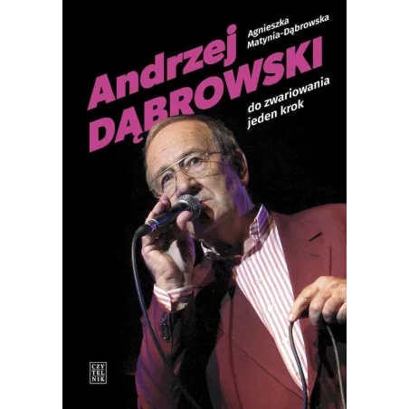 Andrzej Dąbrowski. Do Zwariowania Jeden Krok