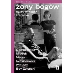 ŻONY BOGÓW. MUZY WIELKICH LITERATÓW