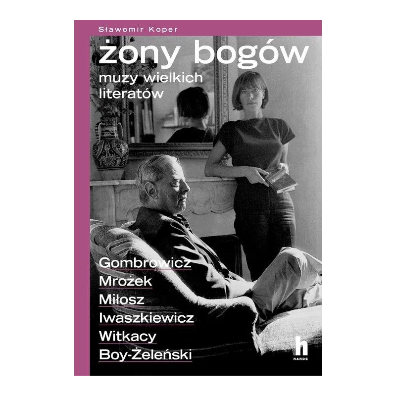 ŻONY BOGÓW. MUZY WIELKICH LITERATÓW