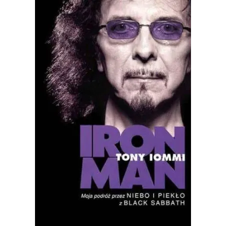 Iron Man. Moja Podróż Przez Niebo I Piekło Z Black Sabbath