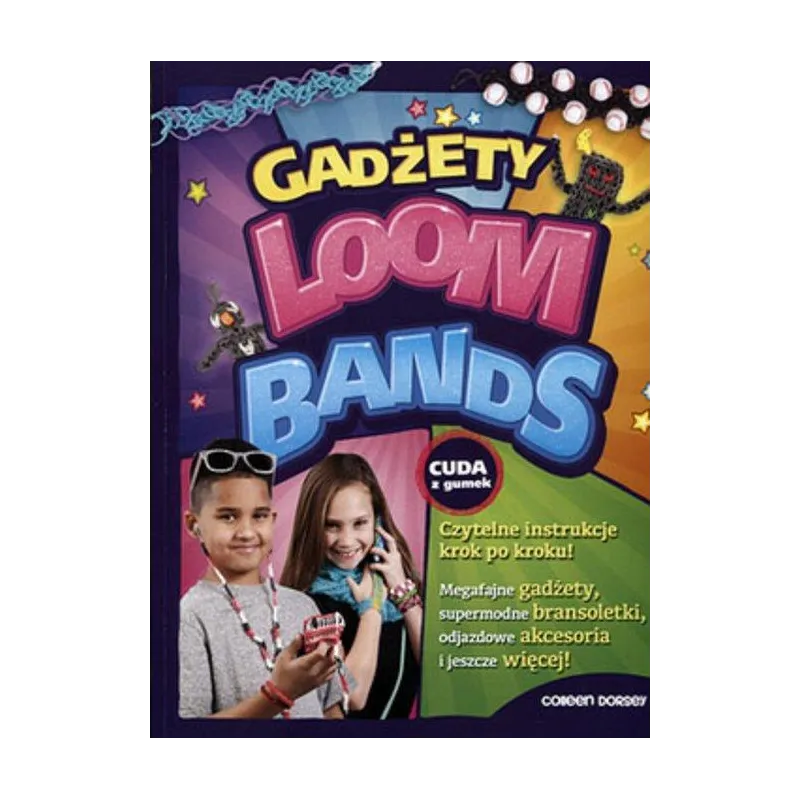 LOOM BANDS GADŻETY Colleen Dorsey - We Production