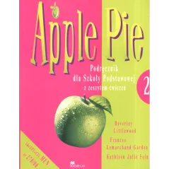 APPLE PIE 2 PODRĘCZNIK Z ZESZYTEM ĆWICZEŃ Beverly Littlewood, Lemarchand Garden, Kathleen Julie Fein - Macmillan