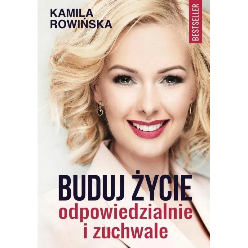 BUDUJ ŻYCIE ODPOWIEDZIALNIE I ZUCHWALE