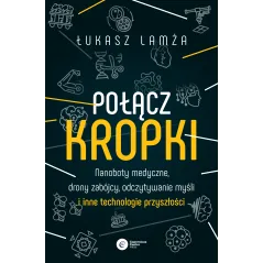 POŁĄCZ KROPKI Łukasz Lamża - Copernicus Center Press