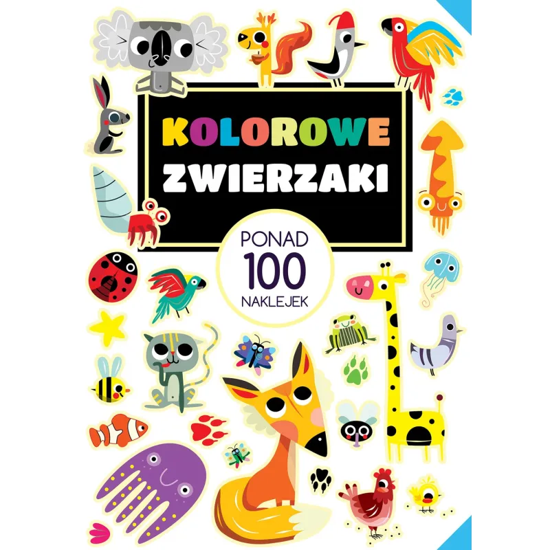 KOLOROWE ZWIERZAKI PONAD 100 NAKLEJEK - Wilga