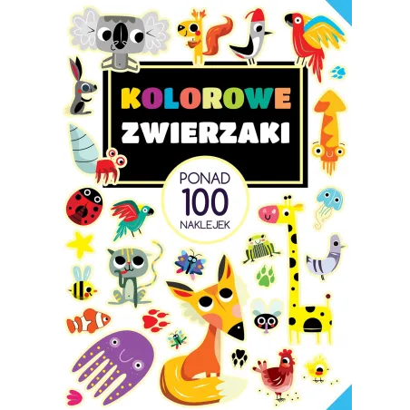 KOLOROWE ZWIERZAKI PONAD 100 NAKLEJEK - Wilga