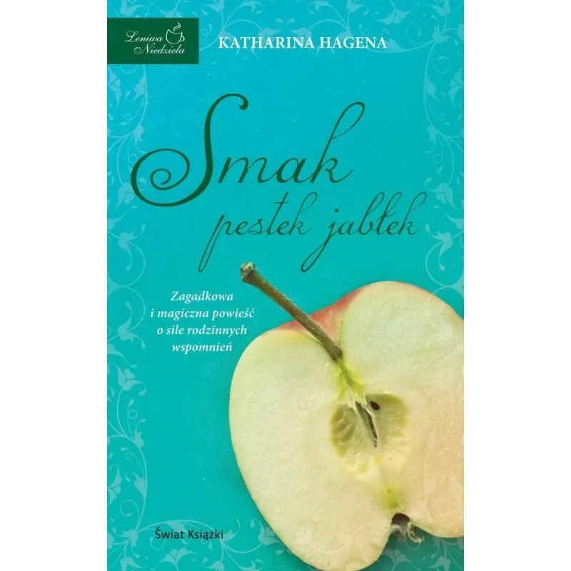 SMAK PESTEK JABŁEK Katharina Hagena - Świat Książki
