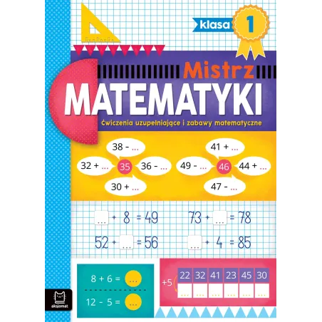 Mistrz Matematyki. Ćwiczenia Uzupełniające I Zabawy Matematyczne Klasa 1