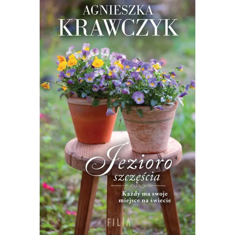 JEZIORO SZCZĘŚCIA Agnieszka Krawczyk - Filia