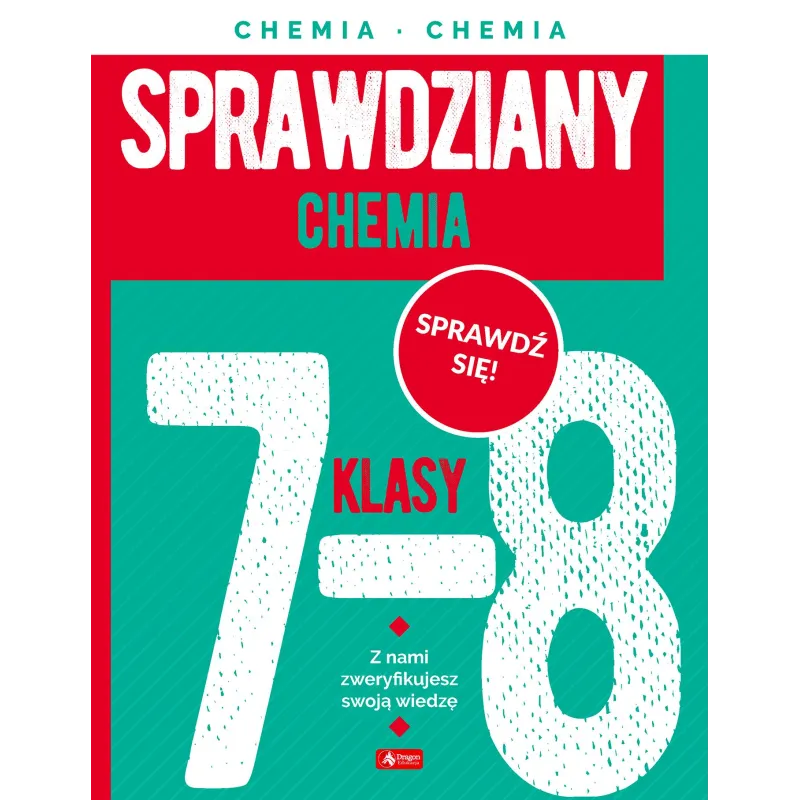 CHEMIA. SPRAWDZIANY DLA KLASY 7-8 - Dragon