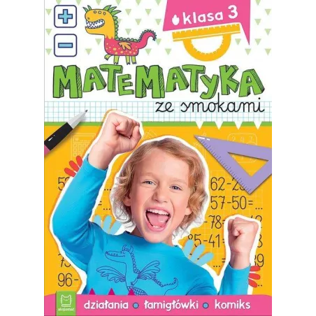 MATEMATYKA ZE SMOKAMI KLASA 3. DZIAŁANIA, ŁAMIGŁÓWKI, KOMIKS - Aksjomat