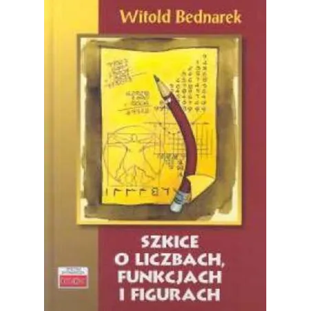 Szkice O Liczbach Funkcjach I Figurach