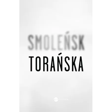SMOLEŃSK Teresa Torańska