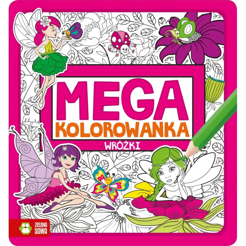 WRÓŻKI MEGAKOLOROWANKA Natalia Galuchowska 6+ - Zielona Sowa