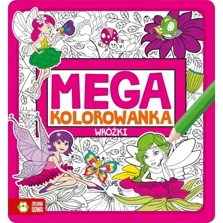 WRÓŻKI MEGAKOLOROWANKA Natalia Galuchowska 6+ - Zielona Sowa